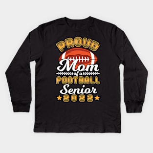 Proud Mom Of A Football Player Senior Class Of School 2022 Kids Long Sleeve T-Shirt